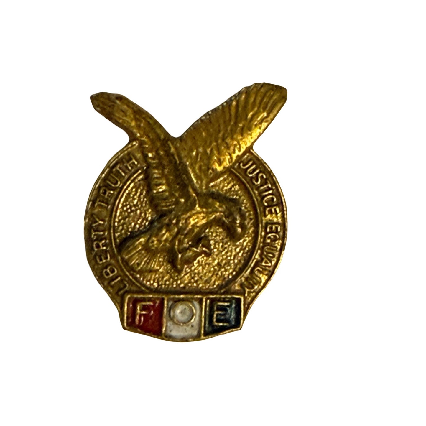Vintage FOE Fraternal Order of Eagles Justice Equality Liberty Truth Lapel Pin
