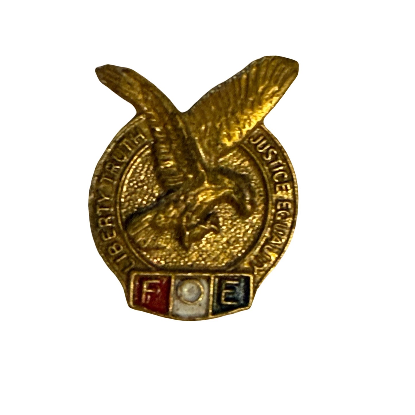 Vintage FOE Fraternal Order of Eagles Justice Equality Liberty Truth Lapel Pin