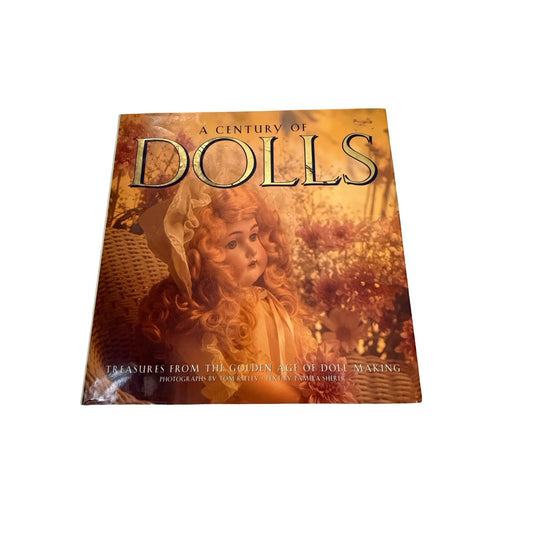1995 A Century of Dolls Antique Doll Collector Book Tom Kelley First Printing