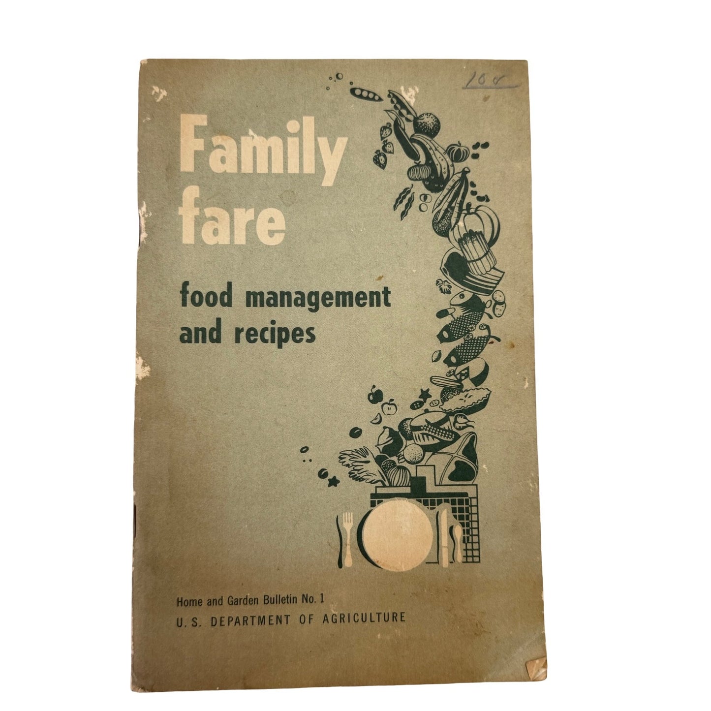 1950 Family Fare Food Management and Recipes USDA Home and Garden Bulletin No 1 Kroger Edition