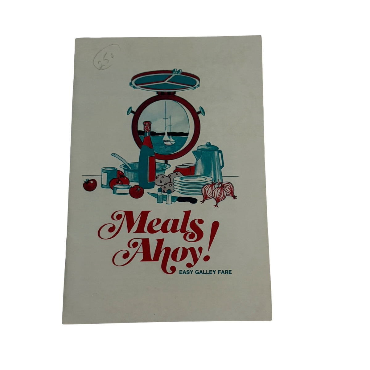 1974 Campbell’s Meals Ahoy Easy Galley Fare Vintage Boating Recipe Cookbook