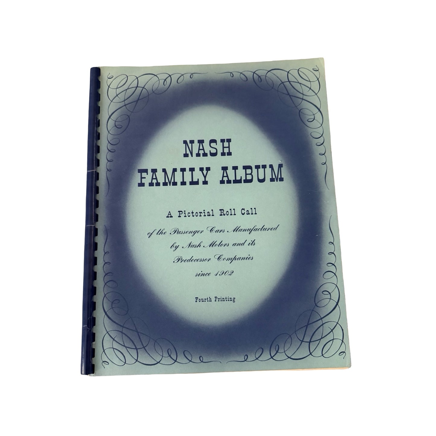 Nash Family Album Fourth Printing Pictorial Roll Call Since 1902 Nash Motors AMC Vintage Booklet
