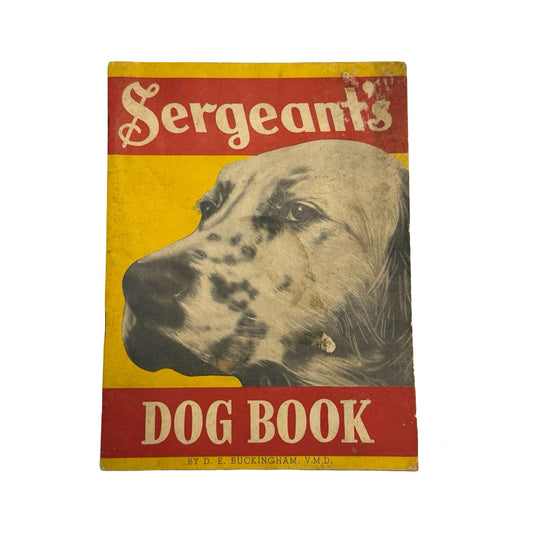 1937 Sergeant’s Dog Book D.E. Buckingham Polk Miller Vintage Dog Advertising Our Gang Pete