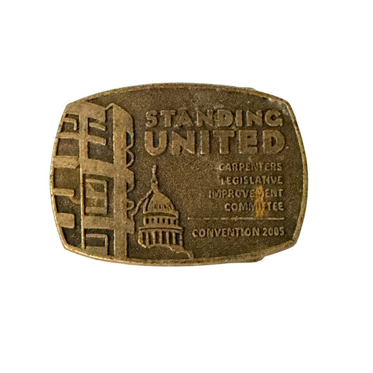 Vintage Standing United Carpenters Legislative Improvement Committee Belt Buckle 2005 Bastian