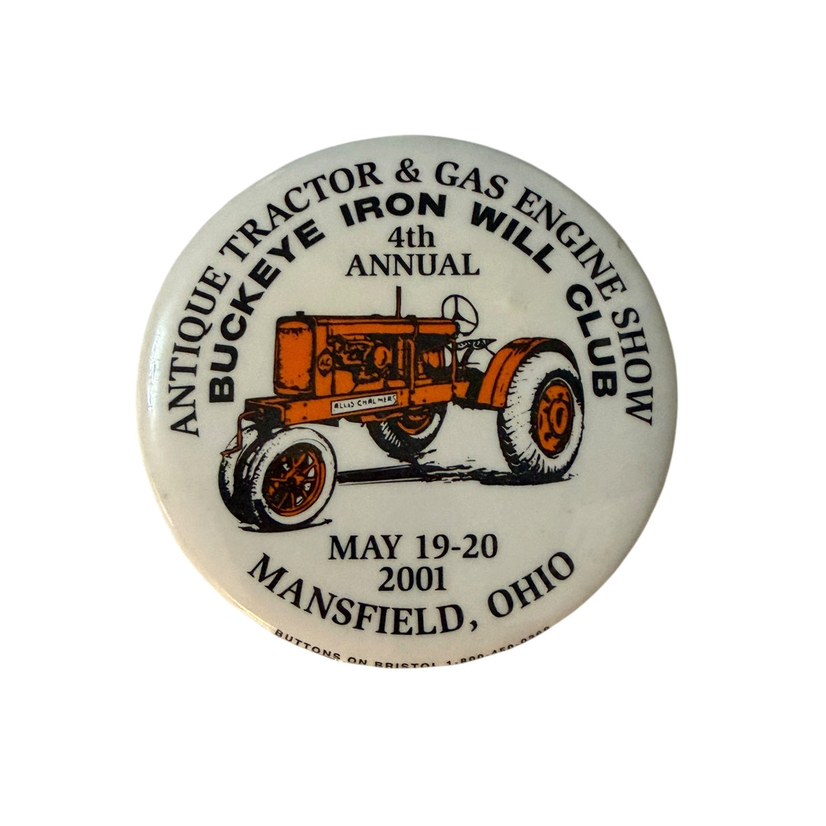 Vintage 2001 Buckeye Iron Will Club Allis Chalmers Tractor Show Pinback Button