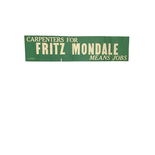 Vintage 1984 Carpenters for Fritz Mondale Means Jobs Campaign Bumper Sticker Union Political